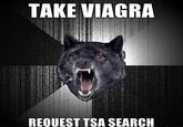 TAKE VIAGRA REQUEST TSA SEARCH