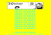 4chan NO R----- www.4chan.arg CLASS ROOMF MOOTIS OLEV OLEV IS MOOT MOOT IS OLEV OLEV IS MOOT MOOTIS OLEV OLEV IS MOOT MOOTIS OLEV OLEV IS MOOT MOOTIS OLEV OLEV IS MOOT OLEV IS LOVE e inoolew on, your bodylⅢ
