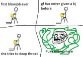 first b------ eVer before gf has never given a bj 佈1 ep she tries to d----------