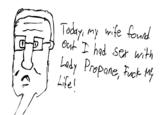 fml.jpg Lady Propane, F--- Mi Life!