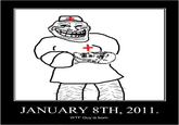 JANUARY 8TH, 2011 W-- Guy is born