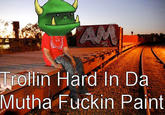 olin Hard In Da Mutha F----- Paint