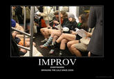 IMPROV EVERYWHERE BRINGING THE LULZ SINCE 2006 DIY DESPAIR.COM
