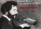 GRAHAM BELL A INVENTE LA PSP MER IL ET FOU!!