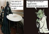 Yoda, autant que tu fapprennes par moi: j'ai decide de ㎡acheter une PSP! Tes blagues rire ne ne font pas! Regarde-moi bien: ENKULER DE RIRE je semble étre ??? 心