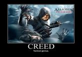 ASSASSIN CREEE EEEI CREED Tactical genius.
