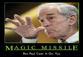 MAGIC MISSILE Ron Paul Casts t On You