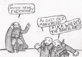 GOOD NEWS, EVERYONE Aw S--- OLD MAN CREED F--- WHER THE BANÉBLADER