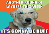 ANOTHER ROUND O LAY ITS GONNA BE RUFF