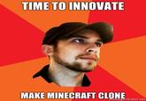 TIME TO INNOVATE MAKE MINECRAFT CIONE megenerator.net