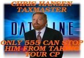 CHRIS HANSEN TAXMASTER ONLY 555 CAN STOF HIIM FROM T TOUR CP