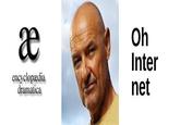 Oh Inter net encyclopaædia dramatica