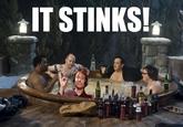 IT STINKS!