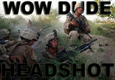WOW DUDE HEADSMOT