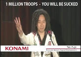 1 MILLION TROOPS YOU WILL BE SUCKED KONAMI Tak Fujii