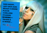 SANS HADOPI, LADY GAGA AURA RÉUSSIT A VENDRE PLUS DE 10 MILLIONS D'ALBUMS TRAVERS À LE MONDE .. Hadoi Mauie Autore