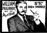 WILLIAM FAULKNER OR 5,5” WAS AN