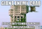 GIANTENEMY CRAB ATTACKANTI-ZOMBIE FORTRESS FOR MASSIVE DAMAGE