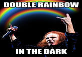 Rainbows | Double Rainbow | Know Your Meme