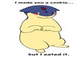 I made you a cookie... but l eated it.