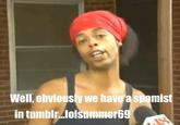 Well, obviously we have a spamist in tumblr..lolsummer69