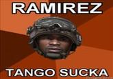 RAMIREZ TANGO SUCKA