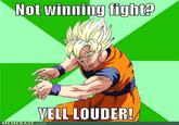 Not winning fighit VELL LOUDER MEMEBASE.com