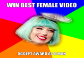 WIN BEST FEMALE VIDEO agam ACCEPT AWARD ASA MAN