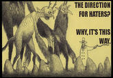 THE DIRECTION FOR HATERS? WHY, IT'S THIS WAY