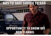 HAS TO TAKE SOOKIE TO BAR ERVEAU OPPORTUNITY TO SHOW OFF NEWIFLANNEL