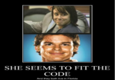 SHE SEEMS TO FIT THE CODE And they both live in Florida