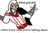 g.png Dead guards? I don't know what you're talking about