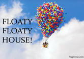 FLOATY FLOATY HOUSE! Yogiverse.com
