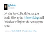 tumblr_lrt0g0RGWU1qz82gvo1_1280.png @Qwikster Jas on Castillo hdlow ny bro @SoccerIsLifegc7 xn ill think about selling it to who ever supports my bro 6 hours ago via Twitter for BlackBerry® ☆Favoriten Retweet Reply