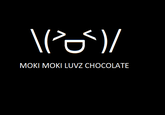 MOKI MOKI LUVZ CHOCOLATE