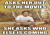 Movie Night ASKS HER TO THE MOVIES OUT SHE ASKS WHO ELSE IS COMING