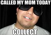 CALLED MY MOM TODAY 60 COLLECT