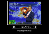 Prepare_Yourselves_by_Greennite.png HURRICANE IKE mp egery MSFC Earth Science Office ARUDA BOSTON HURRICANE IKE Prepare yourselves.