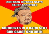 CHILDREN IN FRONT SEATS CAUSE ACCIDENTS ACCIDENTS IN A BACK SEAT CAN CAUSE CHILDREN