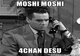 MOSHIMOSH 4CHAN DESU