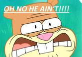 OH NO HE AIN'T!!!!