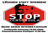 LOSCHEN STATT SPERREN STOP ZENSURSULA DEMO GEGEN INTERNETZENSUR Treffpunkt Samstag 20.06.2009 Pflasterbrunnen Stuttgart 11:30 Uhr Glengarriff Shankill Road text font logo