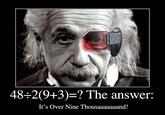 6de.jpg 48-2(943)=? The answer: It's Over Nine Thousaaaaaaand!