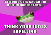 6389406189_57b749ff6a_o.jpg CLITORIS GETS CAUGHT IN HOLEIN UNDERPANTS THINK YOURIUDIS EXPELLING