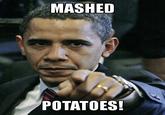 MASHED POTATOES!