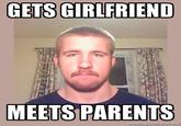GETS GIRLFRIEND MEETS PARENTS