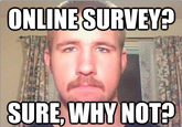 ONLINE SURVEY?