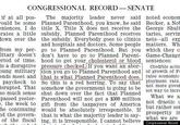 KYL-CR.jpg CONGRESSIONAL RECORD-SENATE if at all pos-The majority leader never said noted econon ould be some Planned Parenthood, you know, he said Becker, a Noł niences, I do title X. Title X does not receive the George Shult rates a little subsidy, Planned Parenthood receives taries, servin lown over the the subsidy. Everybody goes to clinics nets all exp trom my per- go o Plamned Papenthao od. and hospitals and doctors. Some people matters. Wh from my per go to Planned Parenthood. But you which they c litary doesn't don't have to go to Planned Parent- Game-Change riod of time. hood to get vour cholesterol or blood sentences: is a disruptive pressure checked. If you want an aborCredible acti oung militarytion you go to Planned Parenthood andof growth of Fe ends meet and that is what Planned Parenthood does. raise economic paycheck to So this is a red herring. To sav that ployment rate isrupted. That somehow the government is going to be so much sense shut down over the fact that Planned passed yester Parenthood will not get a $300 million , the week to gift from the taxpayers of America he continuing would be absolutely rresponsible. If d the govern that is what the majority leader is say of the fiscal ing, it is irresponsible. I cannot believe not more gove est way to incre What we a not drastic but ather sei what we are prosperity in Congressional Record