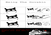 Being The Dovakin Coins They think I'm nobody At the shop They think I'm nobody Slaying dragons Huh? What was that They Think I'm nobody Using the Thu'um People OF SKYRIM WHY WON 'T YOUASK WHO I AM