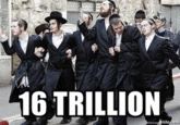 16 TRILLION